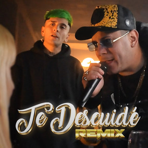 Te Descuidé (Remix) [Explicit]