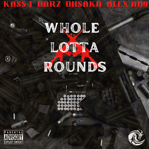 Whole Lotta Rounds (Explicit)