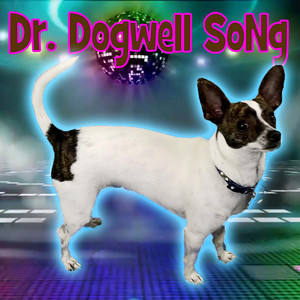 Dr. Dogwell Song
