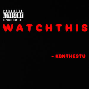 Watch This (Explicit)