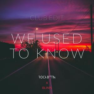 We Used to Know (feat. Blinn)