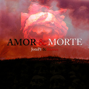 Amor & Morte (Explicit)