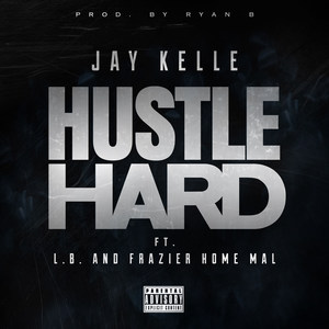 Hustle Hard (Explicit)