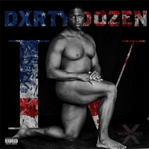 Dxrty Dozen IV (Explicit)