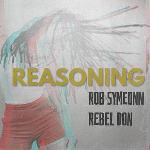 REASONING(feat. Rob Symeonn)