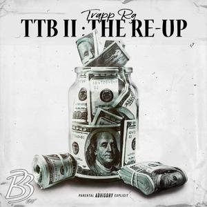 TTB II: THE RE-UP (Explicit)