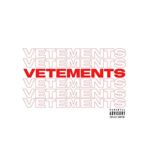 VETEMENTS! (Explicit)