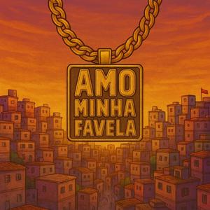 Amo Minha Favela (DJ KS 027 Remix|Explicit)