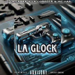 La Glock (feat. La Compota & Mc Yan)