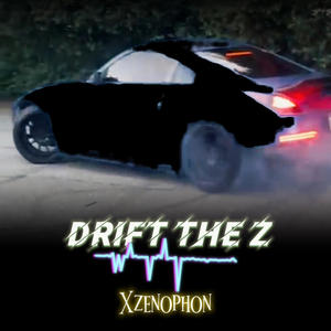 Drift The Z (Explicit)