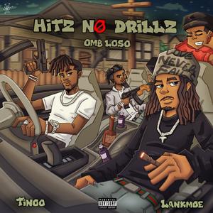 Hitz No Drillz (feat. Tinoo & Lankmoe) (Explicit)