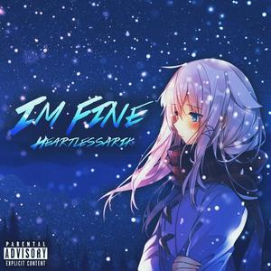 I'm Fine(feat. Vest) (Explicit)