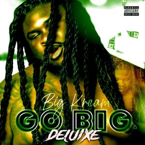 Go BiG(Deluxe) [Explicit]