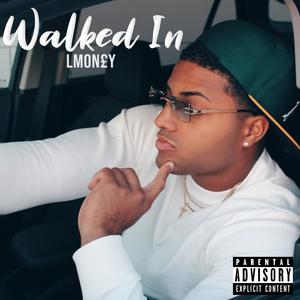 walked in (Explicit)
