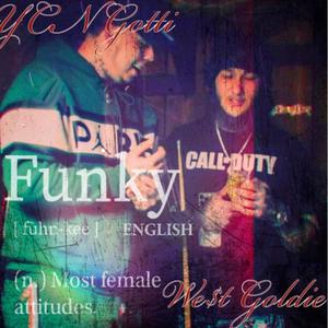 Funky (feat. YCN Gotti) [Explicit]