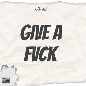 Give a Fvck (Explicit)