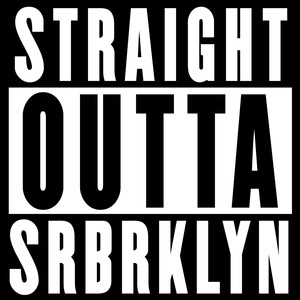 Straight Outta Srbrklyn (Explicit)