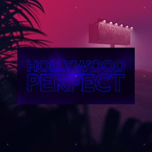 Hollywood Perfect (Explicit)