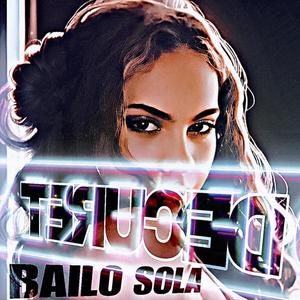 Bailo Sola (Radio Edit) [Explicit]