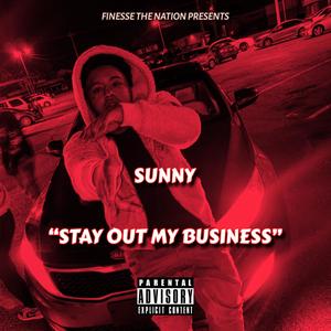 Stay Out My Business (Explicit)