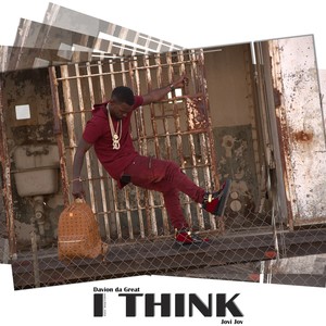 Davion da Great - I Think (Explicit)