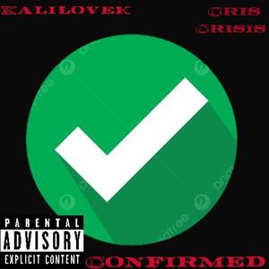 Confirmation (feat. Cris crisis) (Explicit)