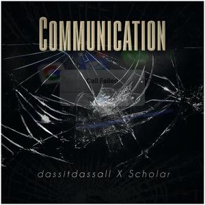 Communication (feat. dassitdassall)