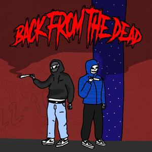 BACK FROM THE DEAD (feat. Kamyk Migo) [Explicit]