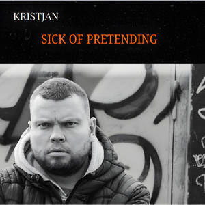 Sick of Pretending (Explicit)