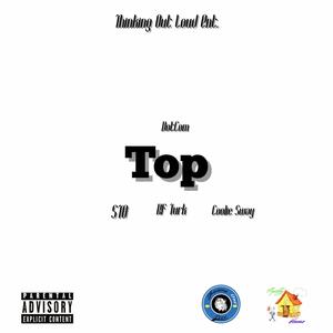 Top (feat. Coolie Sway, STO & RF Turk) [Explicit]