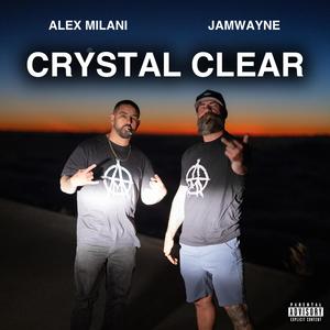 CRYSTAL CLEAR (feat. JamWayne) (Explicit)