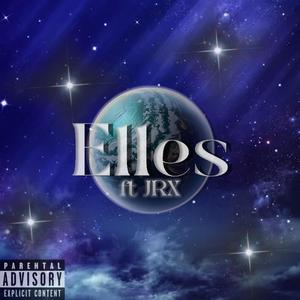 Elles (feat. JRX) [Explicit]