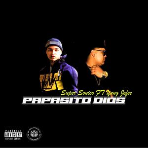 Papasito Dios(feat. yung Jefe) (Explicit)