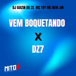 VEM B0QUETANDO X DZ7 (Explicit)