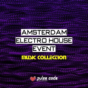 Amsterdam Electro House Event (Music Collection)