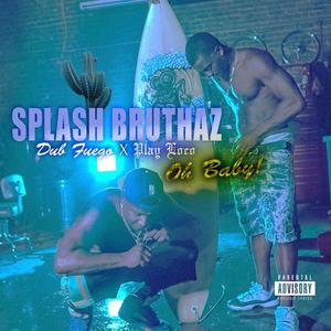 Play Loco - Oh Baby (Explicit|feat. Dub Fuego|Dub)