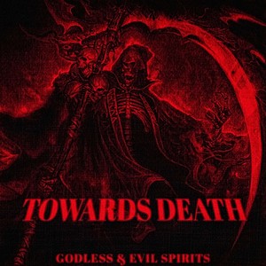 TOWARDS DEATH (Explicit)