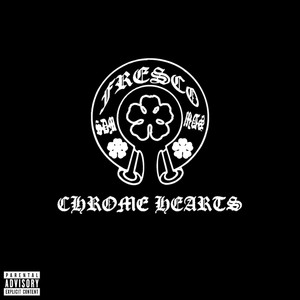 CHROME HEARTS (Explicit)