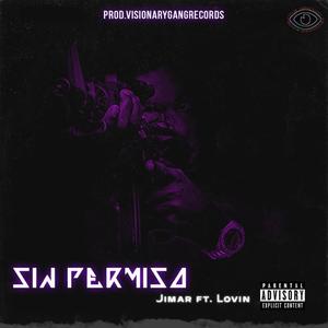 Sin Permiso(feat. Lovin') (Explicit)