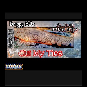 Cut My Ties (Explicit)
