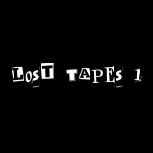 Lost Tapes I (Explicit)