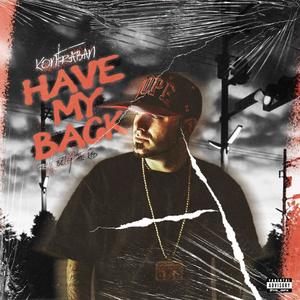 Have My Back (feat. Billy The Kid) [Explicit]