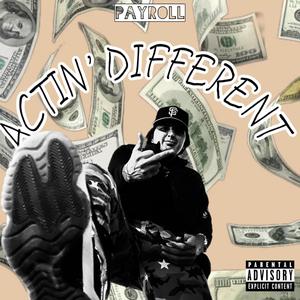 Actin' Different (Explicit)