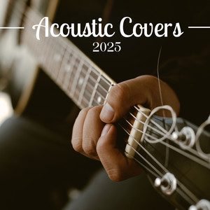 Acoustic Covers 2025 (Explicit)