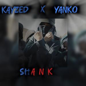 Shank (feat. 7th kayzed & yanko 7th) [Explicit]