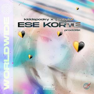 Ese Korte (feat. Ybn Bylok & DRK Bc) [Explicit]