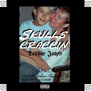 Skulls Craccin (Explicit)