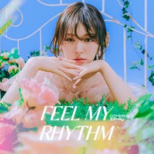 Feel My Rhythm (翻自：Red Velvet）