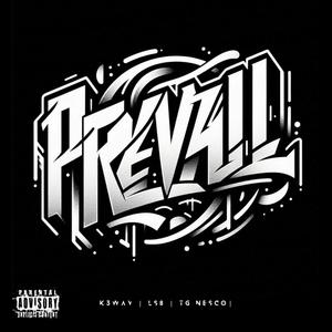 PREVAIL (feat. TG Nesco) [Explicit]