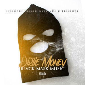 Dirtie Money - Blvck Mask